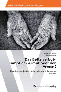 Produktbild: Das Bettelverbot- Kampf der Armut oder den Armen?