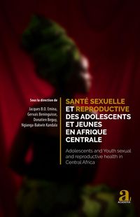 Produktbild: Sant&eacute; sexuelle et reproductive des adolescents et jeunes en Afrique centrale