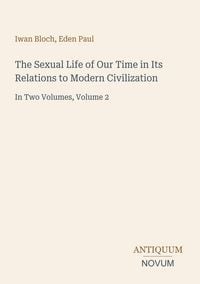 Produktbild: The Sexual Life of Our Time in Its Relations to Modern Civilization