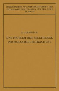 Produktbild: Das Problem der Zellteilung Physiologisch Betrachtet