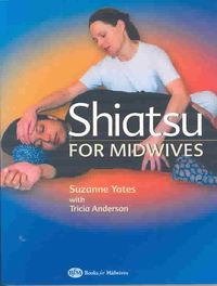 Bild vom Artikel Shiatsu for Midwives vom Autor Suzanne Yates
