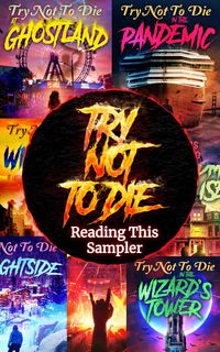 Produktbild: Try Not to Die: Reading this Sampler