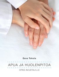 Produktbild: Apua ja huolenpitoa