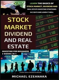 Produktbild: Stock Market, Dividend And Real Estate Investing For Beginners (3 Books in 1)