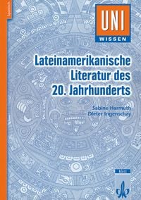 Produktbild: Uni Wissen Lateinamerikanische Literatur des 20. Jahrhunderts