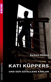 Bild vom Artikel Kati Küppers und der gefallene Kaplan vom Autor Barbara Steuten
