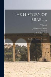 Produktbild: The History of Israel ...: Translated From the German ..; Volume 6