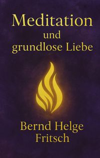 Produktbild: Meditation und grundlose Liebe