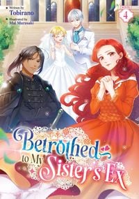 Produktbild: Betrothed to My Sister's Ex (Light Novel) Vol. 4
