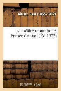 Produktbild: Le Th&eacute;&acirc;tre Romantique, France d'Antan