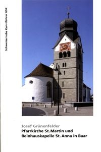 Produktbild: Pfarrkirche St. Martin und Beinhauskapelle St. Anna in Baar