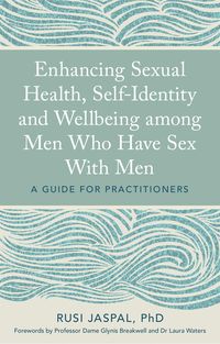 Bild vom Artikel Enhancing Sexual Health, Self-Identity and Wellbeing among Men Who Have Sex With Men vom Autor Rusi Jaspal