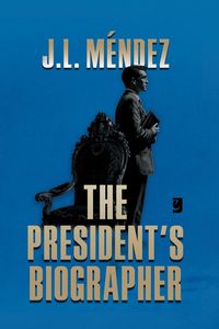 Produktbild: The President&acute;s Biographer