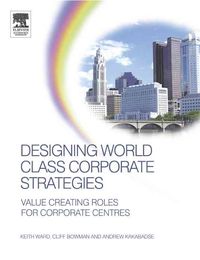 Produktbild: Kakabadse, A: Designing World Class Corporate Strategies