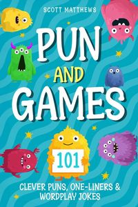 Produktbild: Pun and Games - 101 Clever Puns, One-Liners & Wordplay Jokes