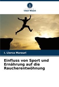 Produktbild: Einfluss von Sport und Ern&auml;hrung auf die Raucherentw&ouml;hnung