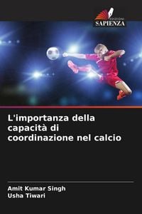 Produktbild: L'importanza della capacit&agrave; di coordinazione nel calcio