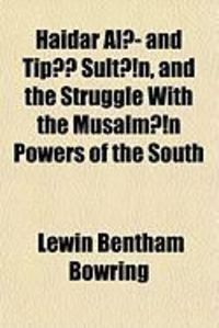 Produktbild: Haidar Al and Tip Sultn, and the Struggle with the Musalmn Powers of the South