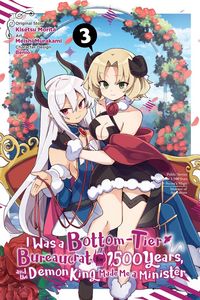 Produktbild: I Was a Bottom-Tier Bureaucrat for 1,500 Years, and the Demon King Made Me a Minister, Vol. 3 (manga)