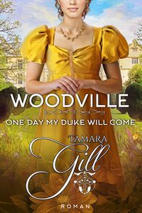 Produktbild: Woodville: One Day my Duke Will Come