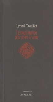 Produktbild: Le doux parfum des temps &agrave; venir