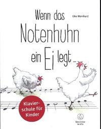 Bild vom Artikel Wenn das Notenhuhn ein Ei legt ... -Klavierschule für Kinder- vom Autor Eike Wernhard