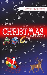 Produktbild: Christmas ABCs -- For Kids 2 - 5 (Baby and Toddler Series, #1)