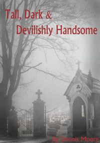 Produktbild: Tall, Dark & Devilishly Handsome