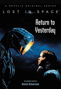 Produktbild: Emerson, K: Lost in Space: Return to Yesterday