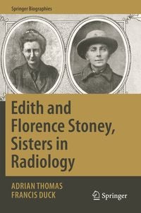 Produktbild: Edith and Florence Stoney, Sisters in Radiology