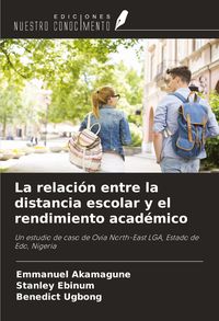 Produktbild: La relaci&oacute;n entre la distancia escolar y el rendimiento acad&eacute;mico