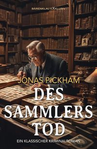 Produktbild: Des Sammlers Tod - Ein klassischer Kriminalroman