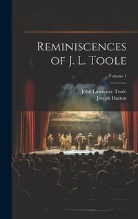 Produktbild: Reminiscences of J. L. Toole; Volume 1