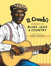 Produktbild: R. Crumb's Heroes of Blues, Jazz & Country