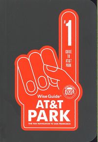 Produktbild: Wise Guide AT&T Park: The Fan Navigator to San Francisco