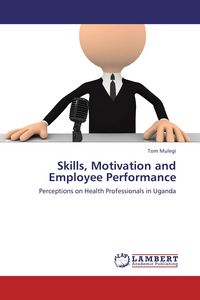 Produktbild: Skills, Motivation and Employee Performance