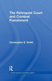 Produktbild: The Rehnquist Court and Criminal Punishment