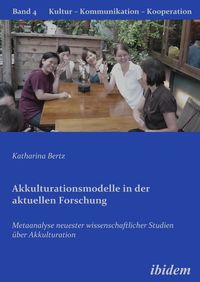 Bild vom Artikel Akkulturationsmodelle in der aktuellen Forschung vom Autor Katharina Bertz