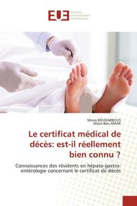 Produktbild: Le certificat m&eacute;dical de d&eacute;c&egrave;s: est-il r&eacute;ellement bien connu ?