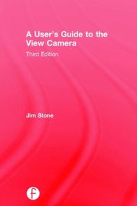 Produktbild: Stone, J: A User's Guide to the View Camera