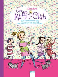Bild vom Artikel Vier Freundinnen und ein Abenteuer auf acht Pfoten / Der Muffin-Club Bd.7 vom Autor Katja Alves