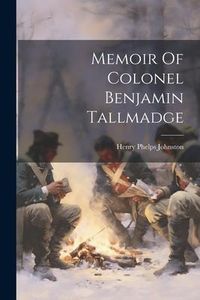 Produktbild: Memoir Of Colonel Benjamin Tallmadge