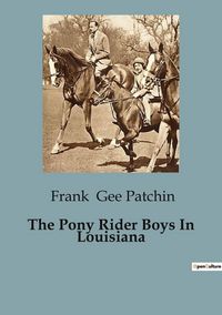 Produktbild: The Pony Rider Boys In Louisiana