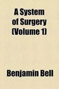 Produktbild: A System of Surgery (Volume 1)