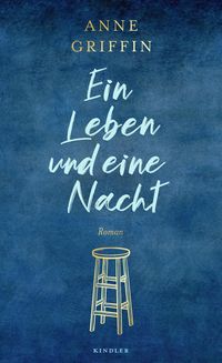 Bild vom Artikel Ein Leben und eine Nacht vom Autor Anne Griffin
