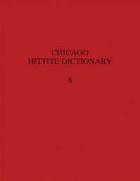 Produktbild: Hittite Dictionary of the Oriental Institute of the University of Chicago, Volume S (-sa to suu-)