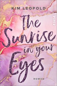 Bild vom Artikel The Sunrise in Your Eyes vom Autor Kim Leopold