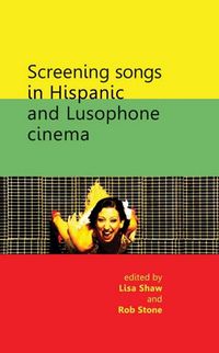 Produktbild: Screening songs in Hispanic and Lusophone cinema