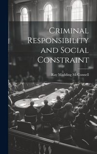 Produktbild: Criminal Responsibility and Social Constraint