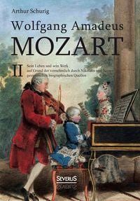 Produktbild: Wolfgang Amadeus Mozart. Sein Leben und sein Werk